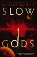 Slow Gods : A space opera of breathtaking imagination from the most original voice in speculative fiction-9780356526201