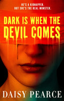 Dark is When the Devil Comes : the chilling and gripping kidnap horror-9780356529196