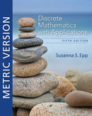 Discrete Mathematics with Applications, Metric Edition-9780357114087