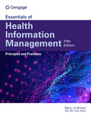 Essentials of Health Information Management: Principles and Practices : Principles and Practices-9780357624258