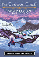 The Oregon Trail: Calamity in the Cold-9780358040606