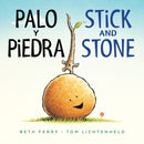 Palo y piedra/ Stick and Stone