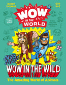 Wow in the World: Wow in the Wild : The Amazing World of Animals-9780358306894