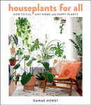Houseplants For All : How to Fill Any Home with Happy Plants-9780358379942