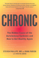 Chronic : The Hidden Cause of the Autoimmune Epidemic and How to Get Healthy Again-9780358561903