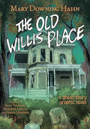 The Old Willis Place Graphic Novel : A Ghost Story-9780358650157