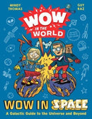 Wow in the World: Wow in Space : A Galactic Guide to the Universe and Beyond-9780358697077