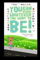 You can become whatever you want to be!-9780359100378