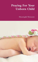 Praying For Your Unborn Child-9780359203765