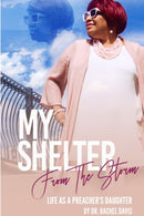 My Shelter From The Storms: Life As A Preachers Daughter-9780359299874