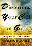 Discerning Your Call of God : Purpose In God's Plan-9780359322176