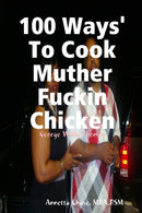 100 Ways' To Cook Muther Fuckin Chicken-9780359595952