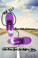 Hb 12.1 : Run With Endurance the Race God Set Before You-9780359630998