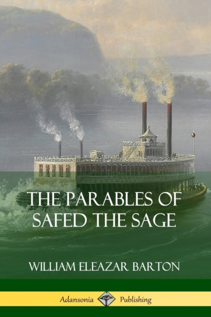 The Parables of Safed the Sage-9780359747320