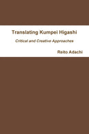 Translating Kumpei Higashi: Critical and Creative Approaches-9780359838554