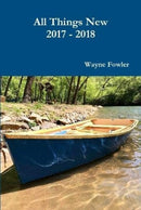 All Things New 2017 - 2018-9780359873012