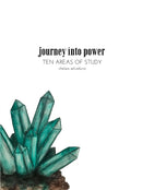 Journey Into Power - Ten Areas of Study-9780359882229