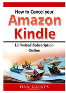 How to Cancel Amazon Kindle Unlimited Subscription Online-9780359890019