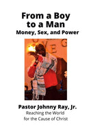 From a Boy to a Man:  Money, Sex and Power-9780359995400