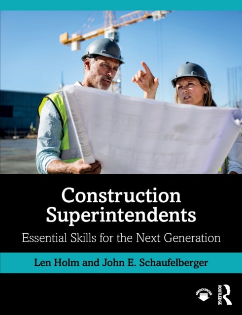 Construction Superintendents : Essential Skills for the Next Generation-9780367002466