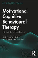 Motivational Cognitive Behavioural Therapy : Distinctive Features-9780367074586