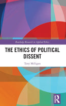 The Ethics of Political Dissent-9780367077464