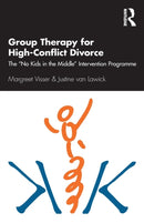 Group Therapy for High-Conflict Divorce : The `No Kids in the Middle' Intervention Programme-9780367109233