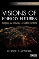Visions of Energy Futures : Imagining and Innovating Low-Carbon Transitions-9780367112004
