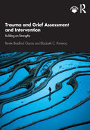 Trauma and Grief Assessment and Intervention : Building on Strengths-9780367112165