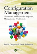 Configuration Management, Second Edition : Theory and Application for Engineers, Managers, and Practitioners-9780367137250