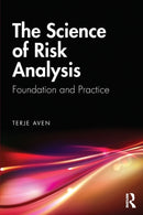 The Science of Risk Analysis : Foundation and Practice-9780367139223