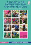 Planning in the Moment with Two and Three Year Olds : Child-initiated Play in Action-9780367140151