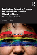 Contextual Behavior Therapy for Sexual and Gender Minority Clients : A Practical Guide to Treatment-9780367141202