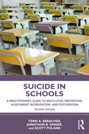 Suicide in Schools : A Practitioner's Guide to Multi-level Prevention, Assessment, Intervention, and Postvention-9780367141707