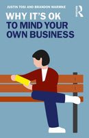 Why It''s OK to Mind Your Own Business