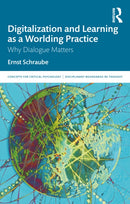 Digitalization and Learning as a Worlding Practice : Why Dialogue Matters-9780367142803