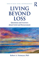 Living Beyond Loss : Questions and Answers About Grief and Bereavement-9780367143480