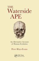 The Waterside Ape : An Alternative Account of Human Evolution-9780367145484