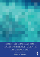 Essential Grammar for Today's Writers, Students, and Teachers-9780367148683