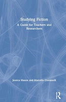 Studying Fiction : A Guide for Teachers and Researchers-9780367150648