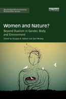 Women and Nature? : Beyond Dualism in Gender, Body, and Environment-9780367152406