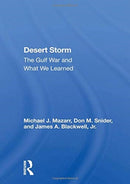 Desert Storm : The Gulf War and What We Learned-9780367154776