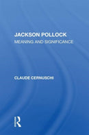 Jackson Pollack : Meaning And Significance-9780367154875