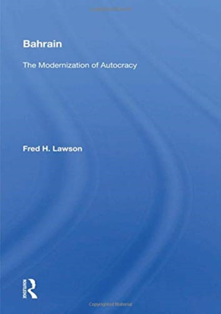 Bahrain : The Modernization of Autocracy-9780367155773