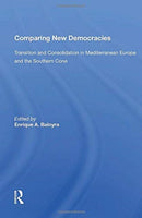 Comparing New Democracies : Transition And Consolidation In Mediterranean Europe And The Southern Cone-9780367156510