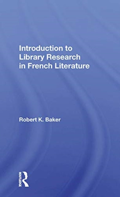 Introduction To Library Research In French Literature-9780367170462