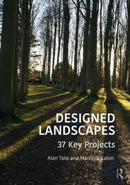 Designed Landscapes : 37 Key Projects-9780367173098