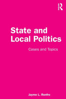State and Local Politics : Cases and Topics-9780367174552