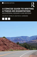 A Concise Guide to Writing a Thesis or Dissertation : Educational Research and Beyond-9780367174583