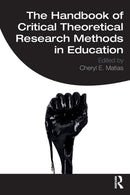 The Handbook of Critical Theoretical Research Methods in Education-9780367174682